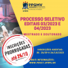 PPGMV PRORROGA O PRAZO DE INSCRIÇÃO PARA O EDITAL 04/2023-PPGMV - SELEÇÃO DE MESTRADO E DOUTORADO 2024.1